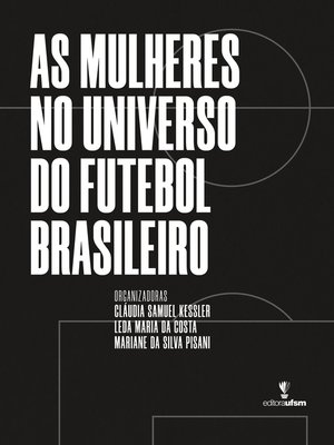 cover image of As mulheres no universo do futebol brasileiro